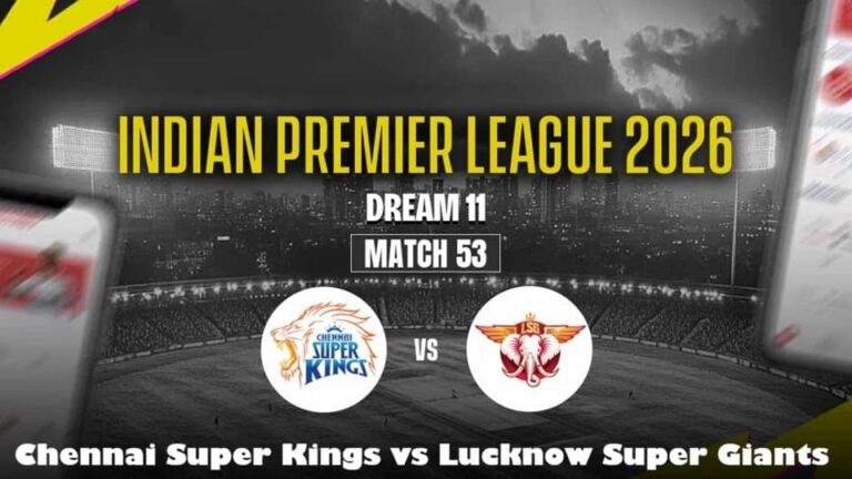 CSK vs LSG IPL 2026 Match 53 Preview, Dream11 Prediction  Chepauk Showdown